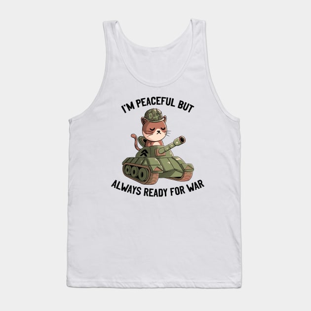 I'm Peaceful But Always Ready For War Blue Tank Top by Tobe_Fonseca